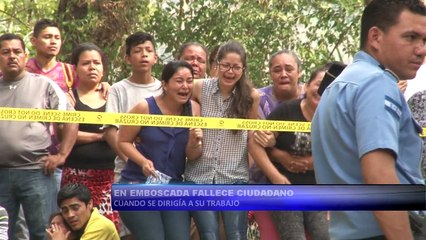 Cuando se dirigía a su trabajo falleció en una emboscada