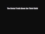 PDF The Brutal Truth About the Third Child  EBook