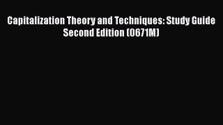 EBOOKONLINECapitalization Theory and Techniques: Study Guide Second Edition (0671M)BOOKONLINE