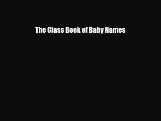 [PDF] The Class Book of Baby Names [Download] Full Ebook