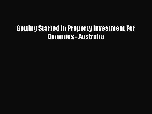 READbookGetting Started in Property Investment For Dummies – AustraliaFREEBOOOKONLINE