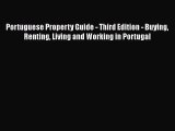 EBOOKONLINEPortuguese Property Guide - Third Edition - Buying Renting Living and Working in