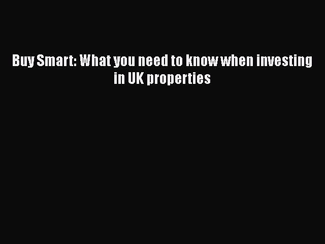READbookBuy Smart: What you need to know when investing in UK propertiesBOOKONLINE