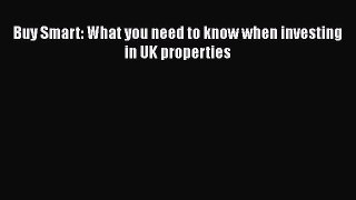 READbookBuy Smart: What you need to know when investing in UK propertiesBOOKONLINE
