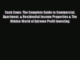 READbookCash Cows: The Complete Guide to Commercial Apartment & Residential Income Properties