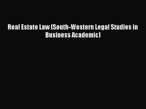 READbookReal Estate Law (South-Western Legal Studies in Business Academic)FREEBOOOKONLINE