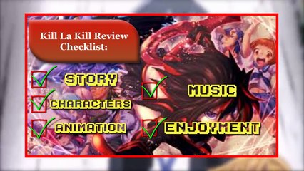 GR Anime Review: Kill La Kill