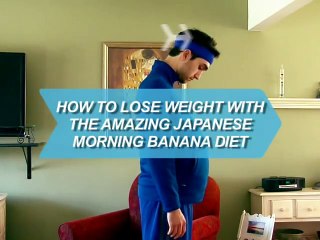 How to Lose Weight with the Amazing Japanese Morning Banana Diet
