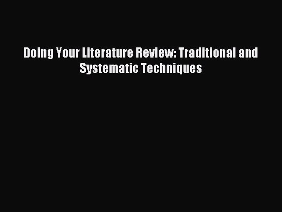 Read Doing Your Literature Review: Traditional and Systematic Techniques Ebook Free