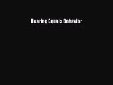 Download Hearing Equals Behavior Ebook Free