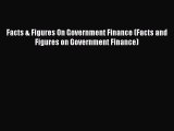 Download Facts & Figures On Government Finance (Facts and Figures on Government Finance) Free