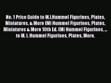 Read No. 1 Price Guide to M.I.Hummel Figurines Plates Miniatures & More (Mi Hummel Figurines