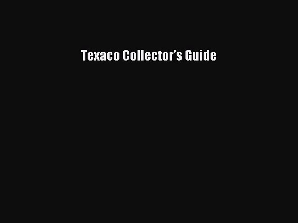 Read Texaco Collector's Guide Ebook Free