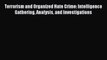 [Download] Terrorism and Organized Hate Crime: Intelligence Gathering Analysis and Investigations