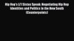 Read Books Hip Hop's Li'l Sistas Speak: Negotiating Hip Hop Identities and Politics in the