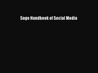 Read Sage Handbook of Social Media Ebook Free