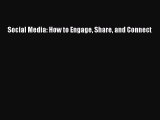 Read Social Media: How to Engage Share and Connect Ebook Free