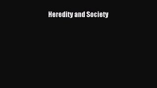 Read Heredity and Society Ebook Free