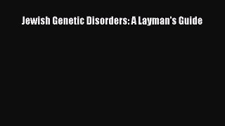 Read Jewish Genetic Disorders: A Layman's Guide PDF Online