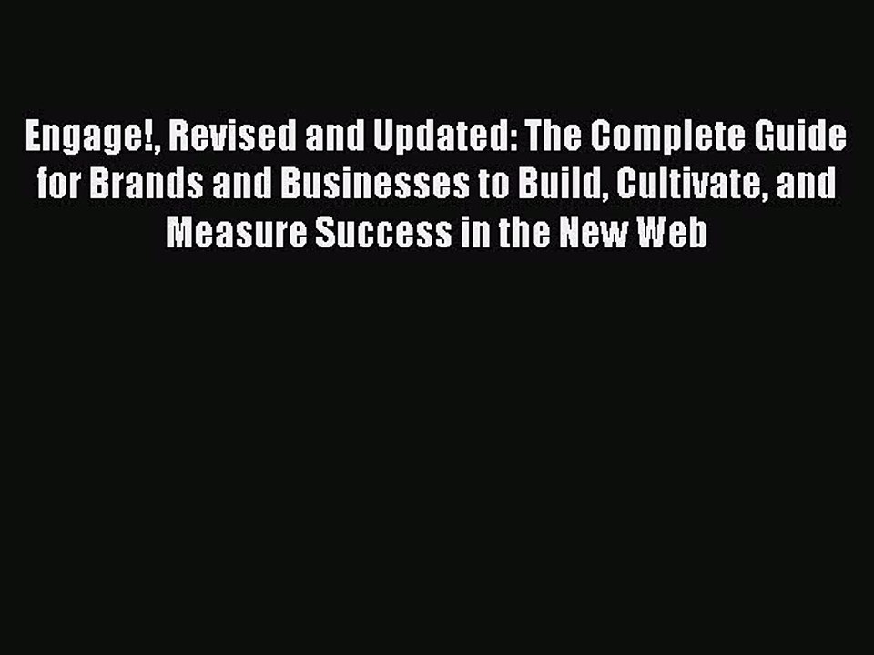 Read Engage! Revised and Updated: The Complete Guide for Brands and Businesses to Build Cultivate