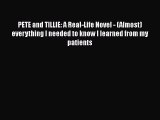 PDF PETE and TILLIE: A Real-Life Novel - (Almost) everything I needed to know I learned from
