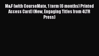 Read Book M&F (with CourseMate 1 term (6 months) Printed Access Card) (New Engaging Titles