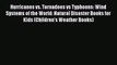 Download Books Hurricanes vs. Tornadoes vs Typhoons: Wind Systems of the World: Natural Disaster