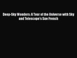 Download Books Deep-Sky Wonders: A Tour of the Universe with Sky and Telescope's Sue French