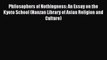 Read Book Philosophers of Nothingness: An Essay on the Kyoto School (Nanzan Library of Asian