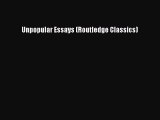 Read Book Unpopular Essays (Routledge Classics) E-Book Free