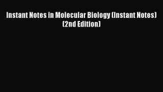 Download Instant Notes in Molecular Biology (Instant Notes) (2nd Edition) Ebook Free