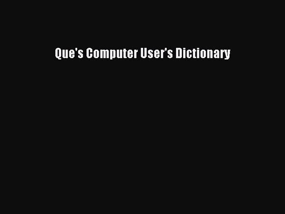 Download Que's Computer User's Dictionary PDF Free