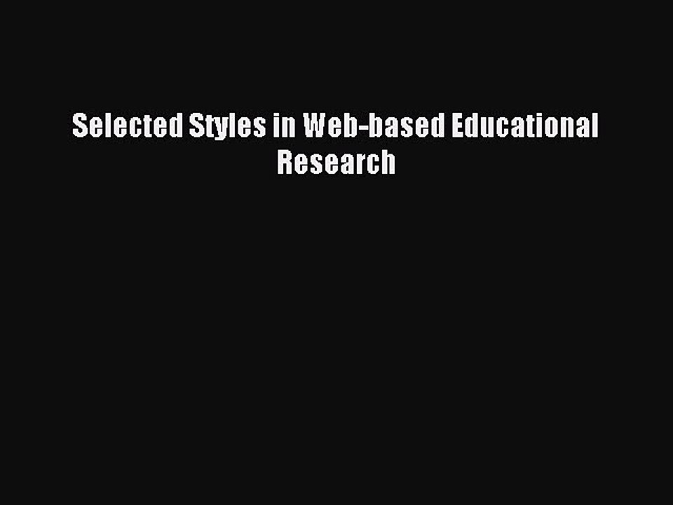 Download Selected Styles in Web-based Educational Research PDF Free