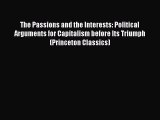 [PDF] The Passions and the Interests: Political Arguments for Capitalism before Its Triumph