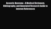 Read Acoustic Neuroma - A Medical Dictionary Bibliography and Annotated Research Guide to Internet