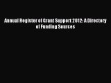 Read Book Annual Register of Grant Support 2012: A Directory of Funding Sources ebook textbooks
