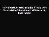 Read Starke Webtexte. So texten Sie Ihre Website selbst (German Edition) [Paperback] [2012]