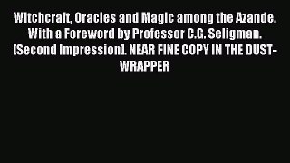 Read Witchcraft Oracles and Magic among the Azande. With a Foreword by Professor C.G. Seligman.