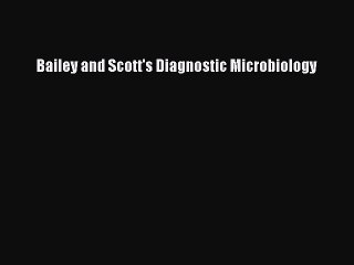 PDF Bailey and Scott's Diagnostic Microbiology [Download] Online