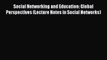 Download Social Networking and Education: Global Perspectives (Lecture Notes in Social Networks)