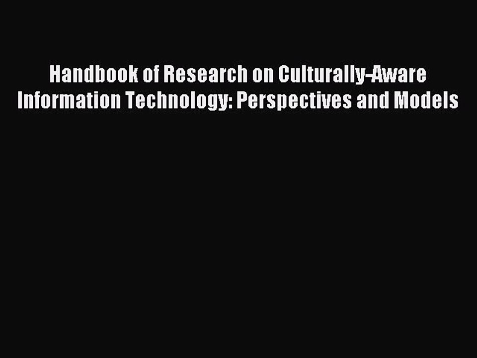 Read Handbook of Research on Culturally-Aware Information Technology: Perspectives and Models