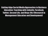 Download Cutting-Edge Social Media Approaches to Business Education: Teaching with Linkedin