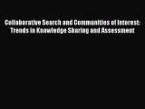 Read Collaborative Search and Communities of Interest: Trends in Knowledge Sharing and Assessment