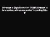 Read Advances in Digital Forensics IV (IFIP Advances in Information and Communication Technology)