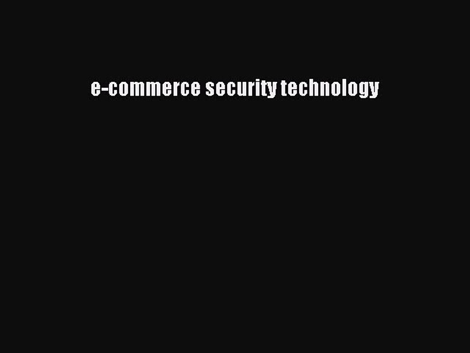 Read e-commerce security technology Ebook Free
