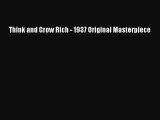 [Download] Think and Grow Rich - 1937 Original Masterpiece Read Free