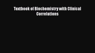 Download Textbook of Biochemistry with Clinical Correlations PDF Online