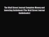 [Download] The Wall Street Journal Complete Money and Investing Guidebook (The Wall Street