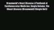 Download Braunwald's Heart Disease: A Textbook of Cardiovascular Medicine Single Volume 10e
