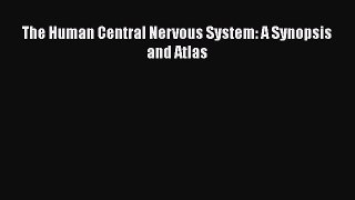 Download The Human Central Nervous System: A Synopsis and Atlas PDF Free